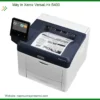 Máy In Xerox Versalink B400 - Nạp Mực Giá Rẻ Uy Tín Tận Nơi