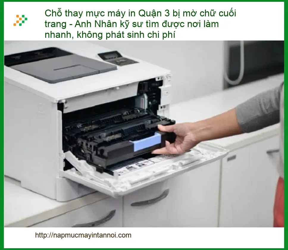 Sửa Chữa Nạp Mực Máy In Quận 3 mờ chữ cuối trang – Thợ xử lý gấp tại chỗ