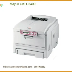 Máy in OKI C5400 - Nạp mực in tận nơi TPHCM uy tín, nhanh chóng