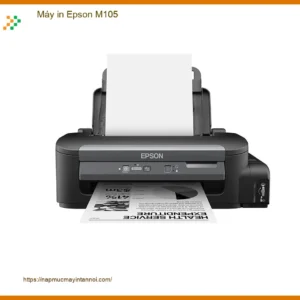 Máy in Epson M105 | Nạp mực tận nơi TPHCM | Uy tín